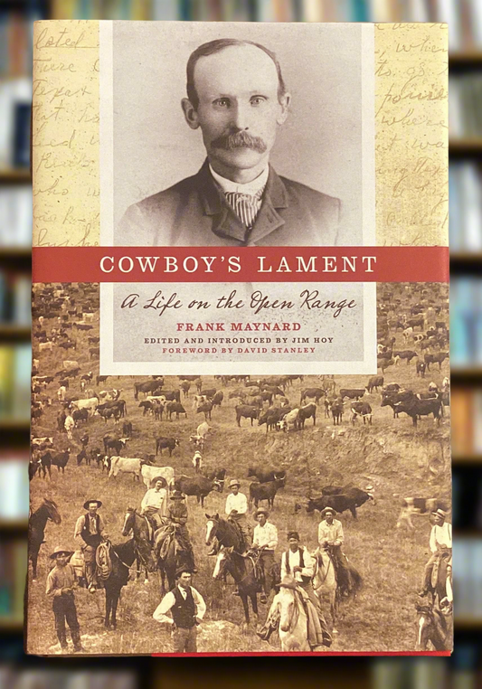 Frank Maynard-Cowboy's Lament: A Life on the Open Range