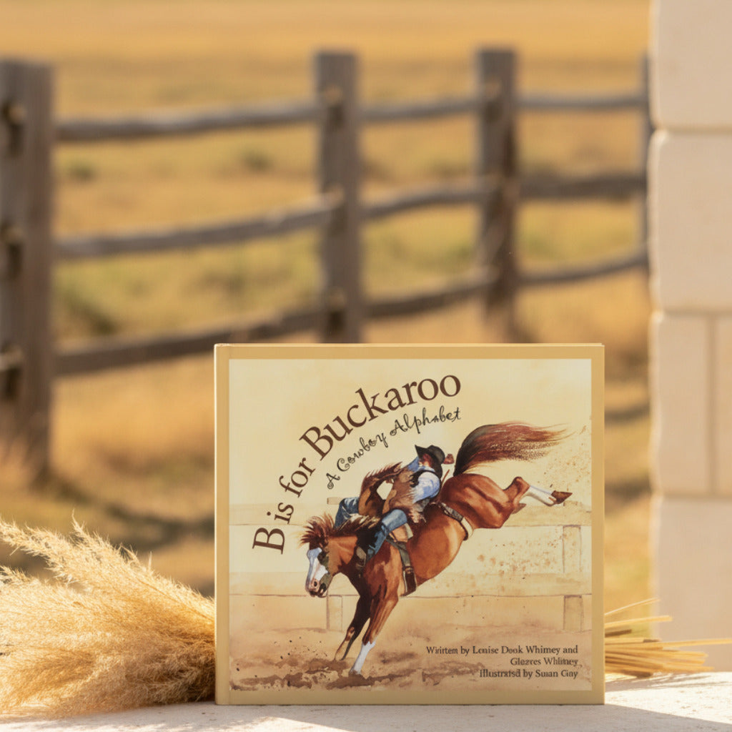 B is for Buckaroo: A Cowboy Alphabet Book - Hardback