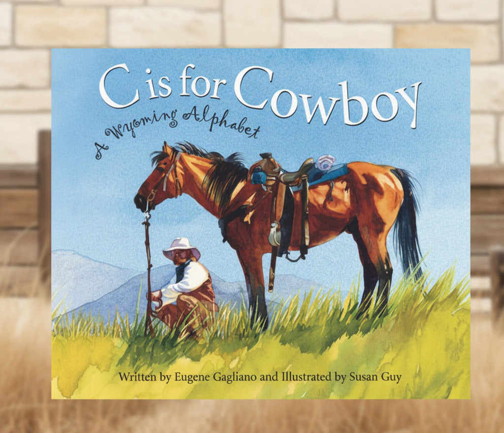C is for Cowboy: A Wyoming Alphabet