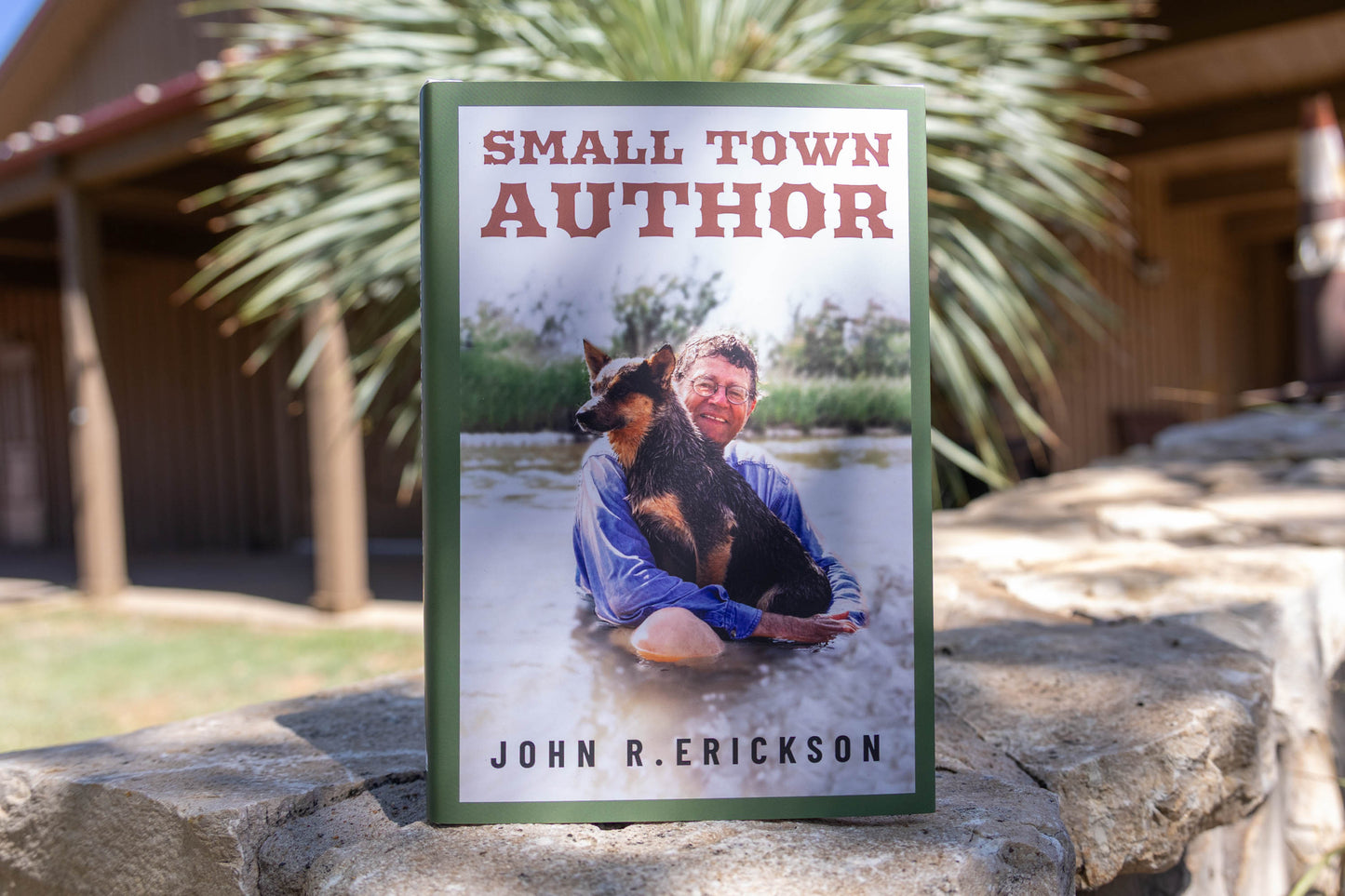 John R. Erickson - Small Town Author - Hardback
