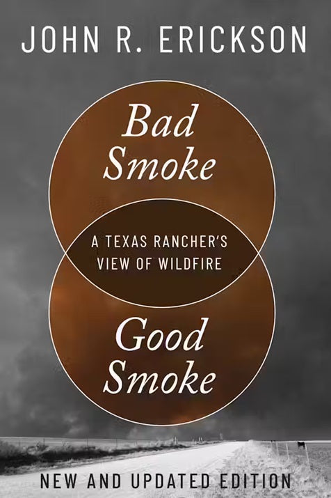 John R. Erickson - Bad Smoke Good Smoke