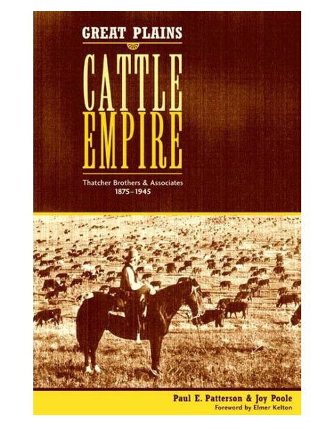 Great Plains Cattle Empire- Thatcher Brothers & Associates 1875-1945
