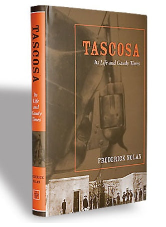 Frederick Nolan-Tascosa It’s Life and Gaudy Times