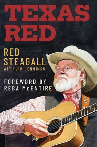 Red Steagall - Texas Red - Red's Biography Book
