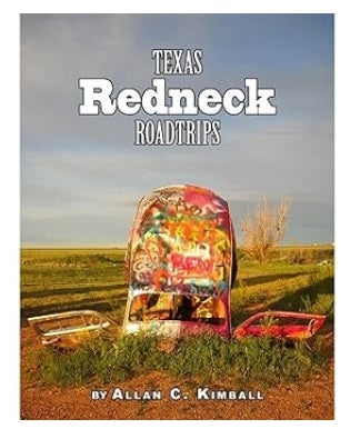 Texas Redneck Road Trips