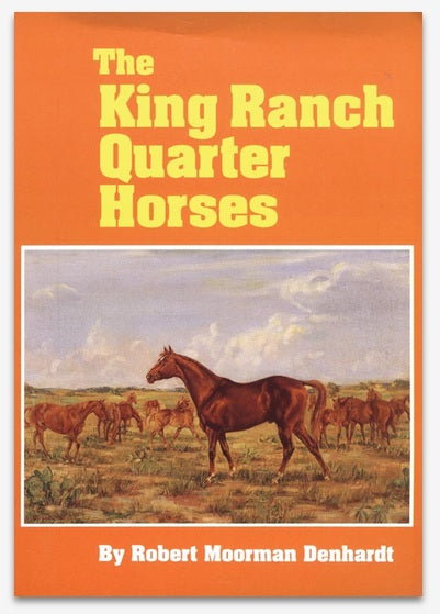 The King Ranch Quarter Horses