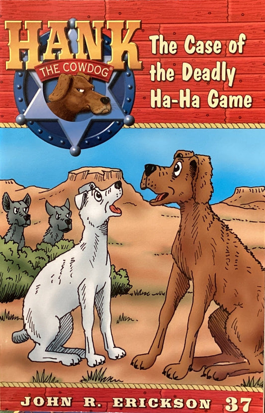 Book titled 'Hank the Cowdog: The Case of the Deadly Ha-Ha Game' by John R. Erickson on a surface with a gray wall background.