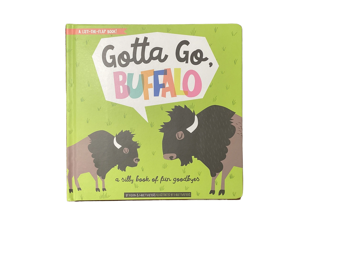 Gotta Go, Buffalo, A Silly Book of Fun Goodbyes