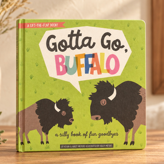Gotta Go, Buffalo, A Silly Book of Fun Goodbyes