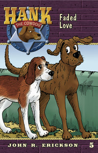 Book cover of 'Faded Love' from the Hank the Cowdog series by John R. Erickson