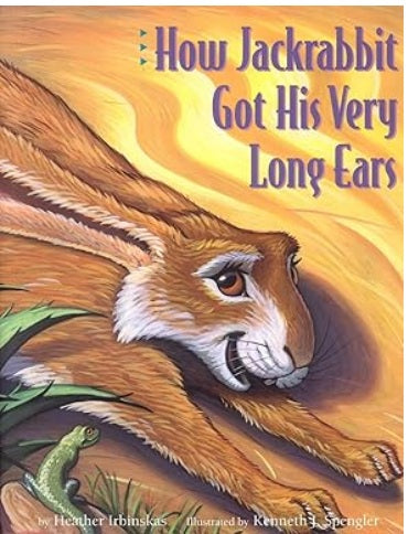 How Jackrabbit Got His Very Long Ears