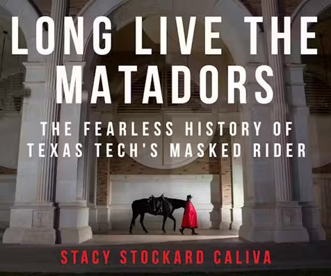 Stacy Stockard Caliva - Long Live The Matadors Hardback Book