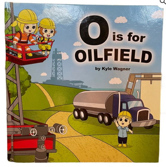 O is for Oilfield