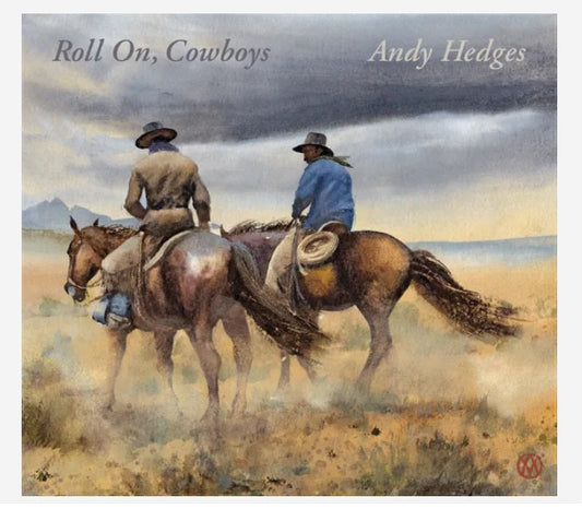 Painting of two cowboys on horseback with 'Roll On, Cowboys' and 'Andy Hedges' text.