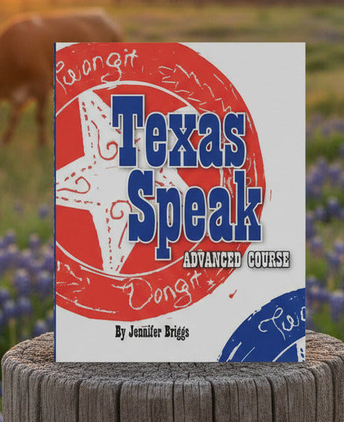 Texas Speak Advanced Course