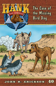 Hank Book 40 - The Case of the Missing Bird Dog